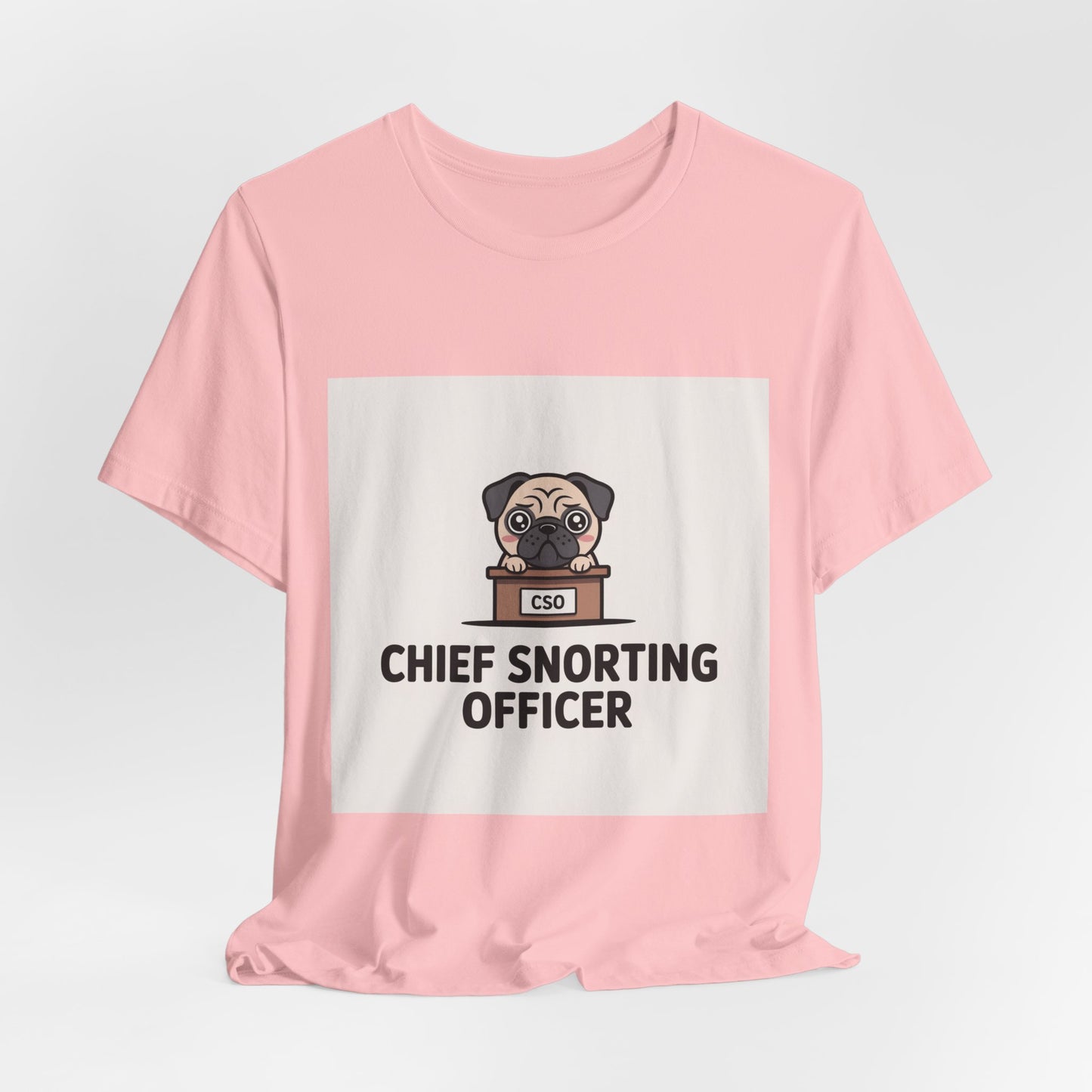 Chief Snorting Officer - Funny Pug T-Shirt for Dog Lovers