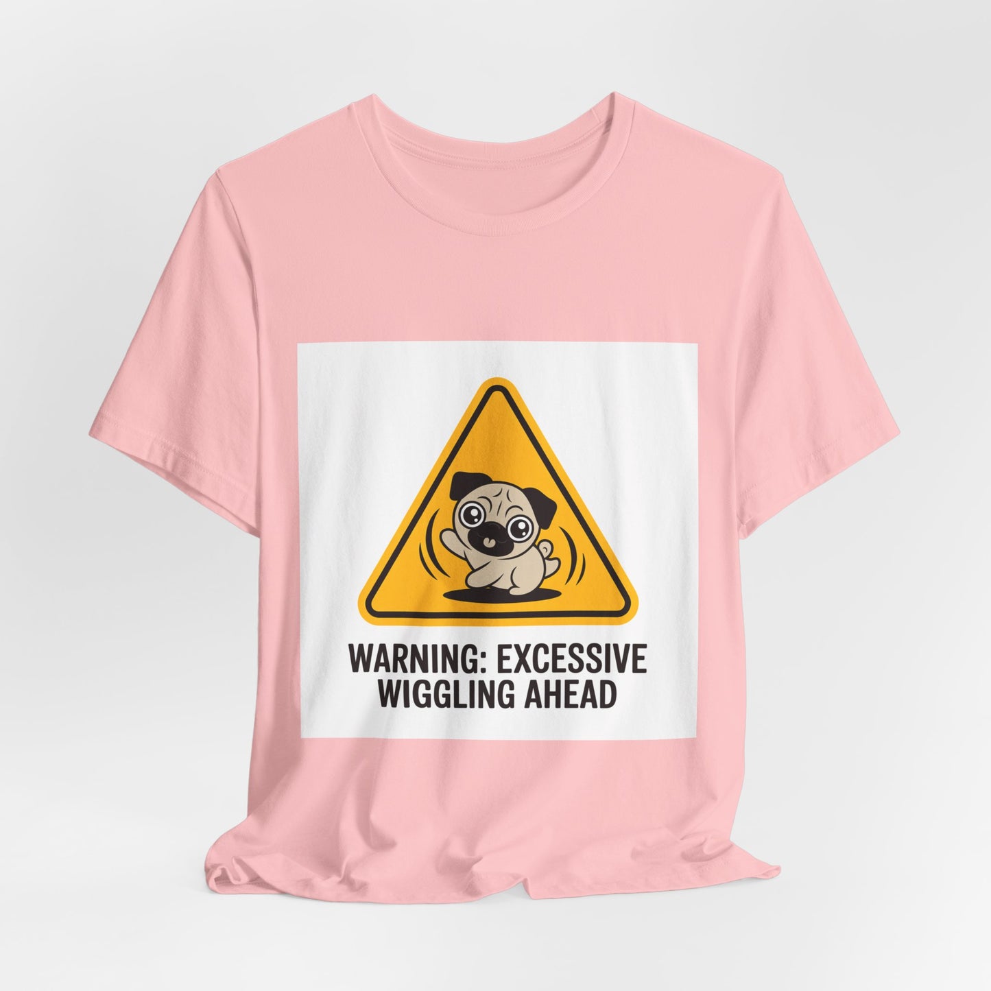 Warning: Excessive Wiggling Ahead - Funny Pug T-Shirt