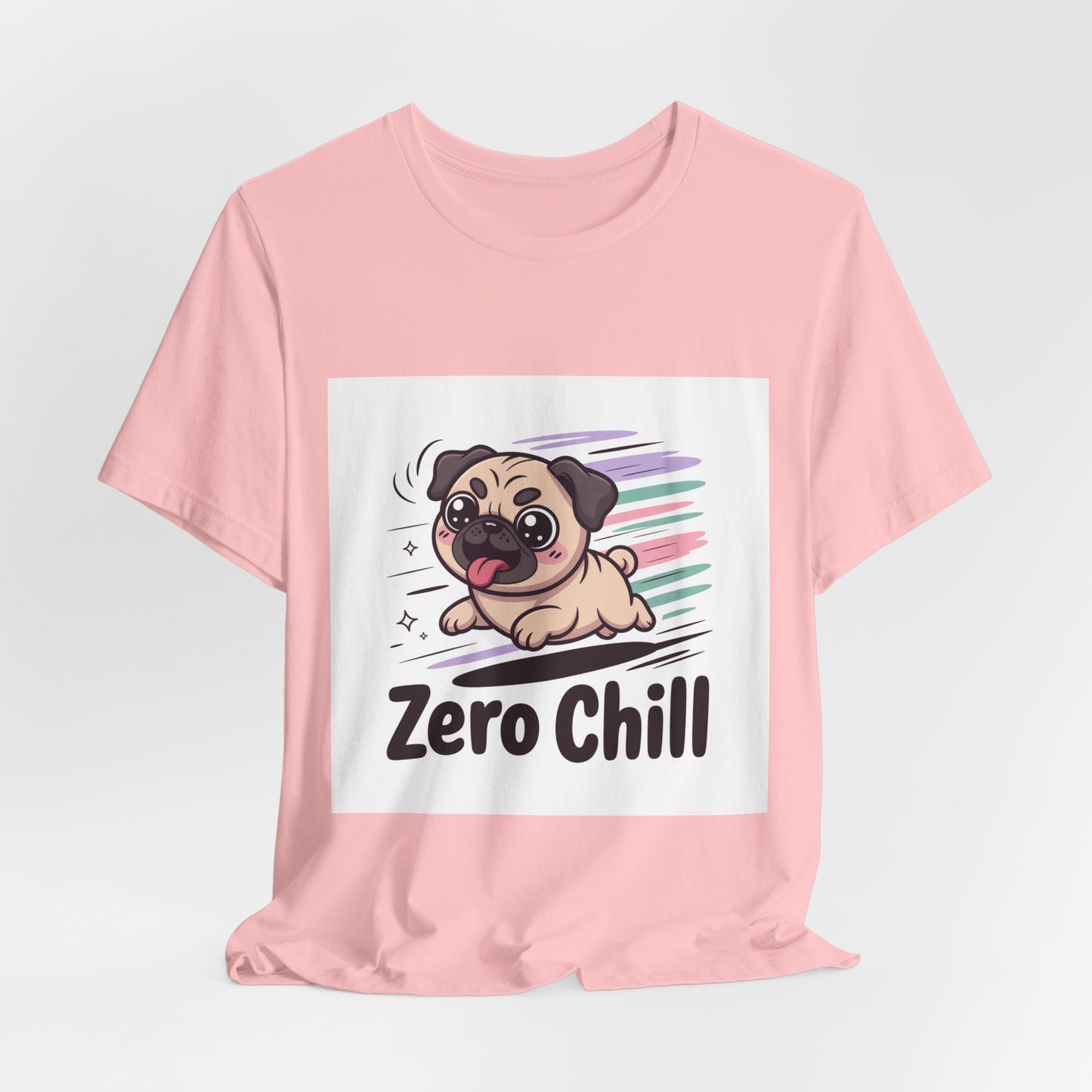 Zero Chill - Funny Pug T-Shirt for Dog Lovers