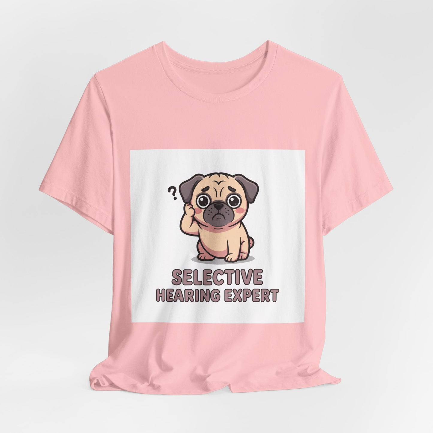 Selective Hearing Expert - Funny Pug T-Shirt for Dog Lovers