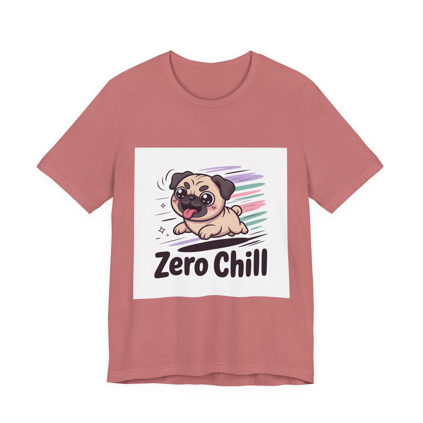 Zero Chill - Funny Pug T-Shirt for Dog Lovers