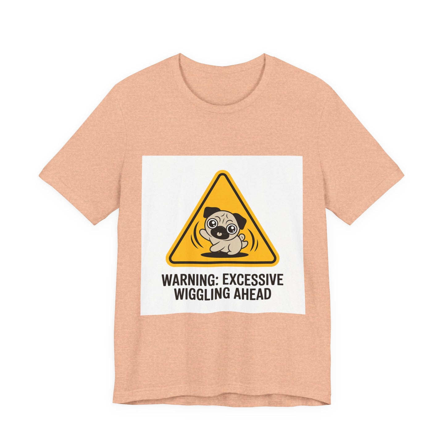 Warning: Excessive Wiggling Ahead - Funny Pug T-Shirt