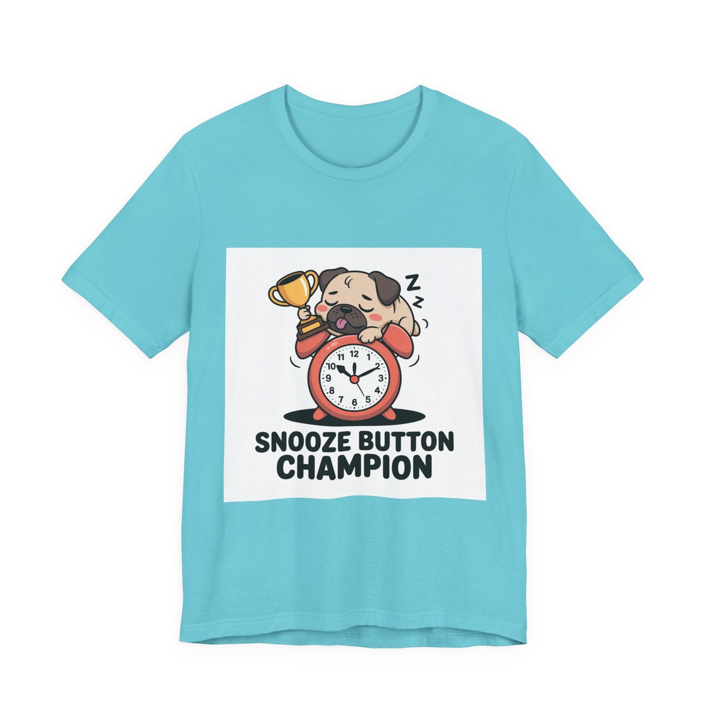 Snooze Button Champion - Funny Pug T-Shirt for Dog Lovers