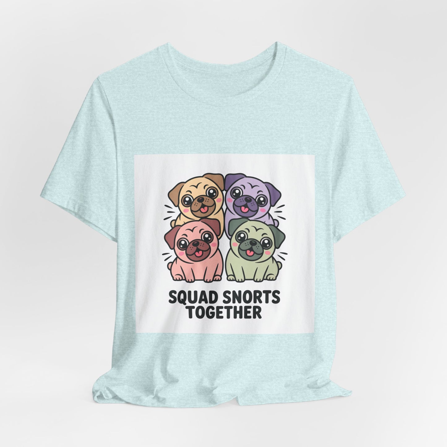 Squad Snorts Together - Funny Pug T-Shirt for Dog Lovers
