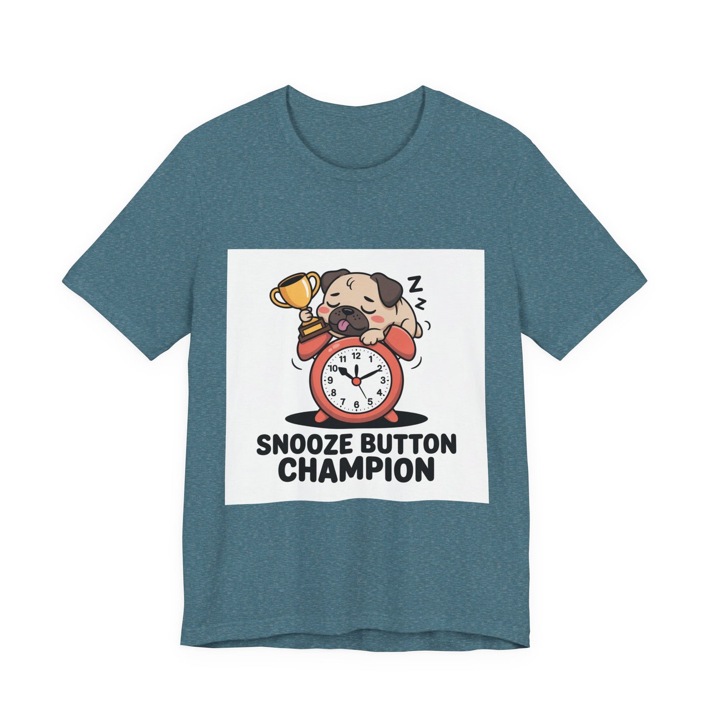 Snooze Button Champion - Funny Pug T-Shirt for Dog Lovers
