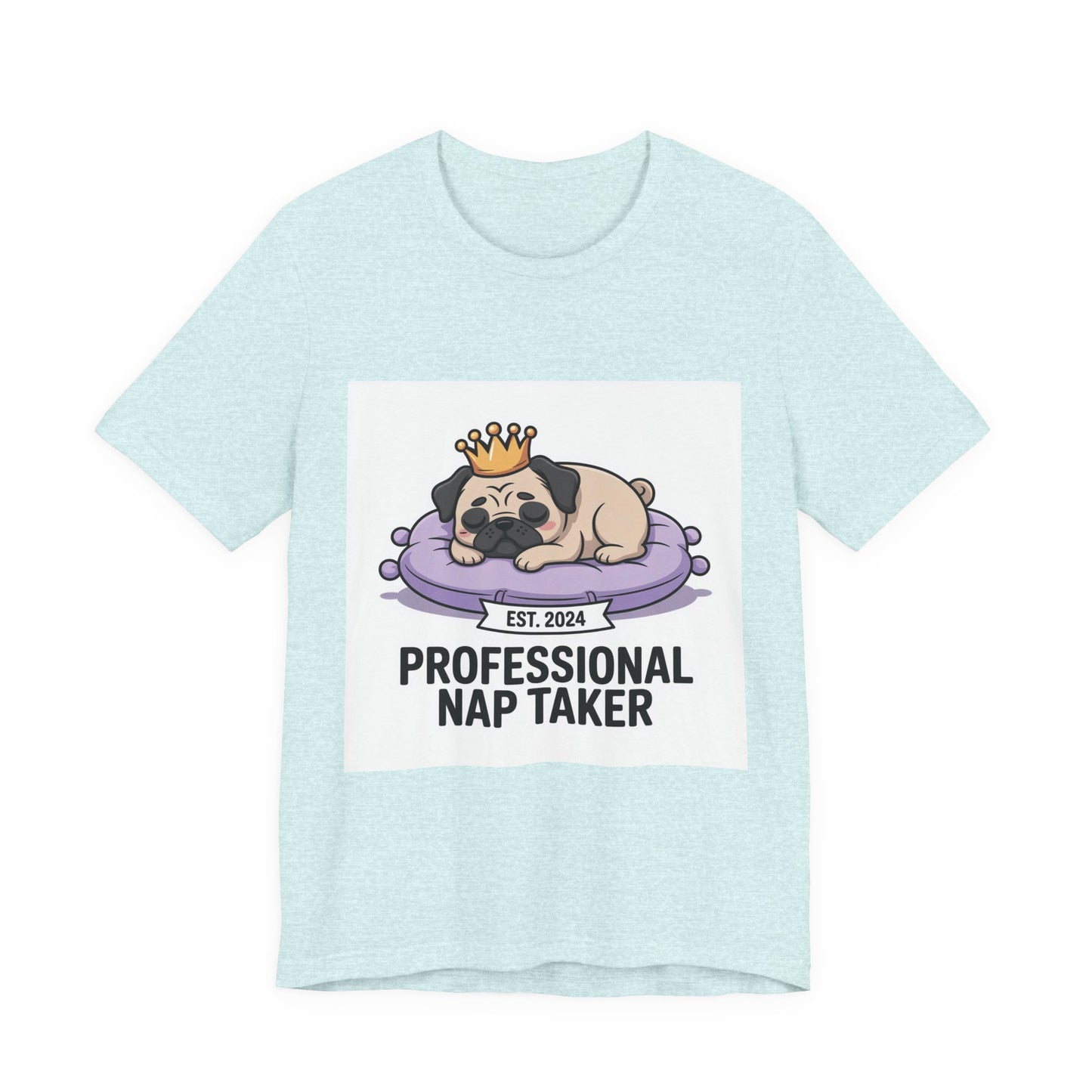 Professional Nap Taker - Funny Pug T-Shirt for Dog Lovers