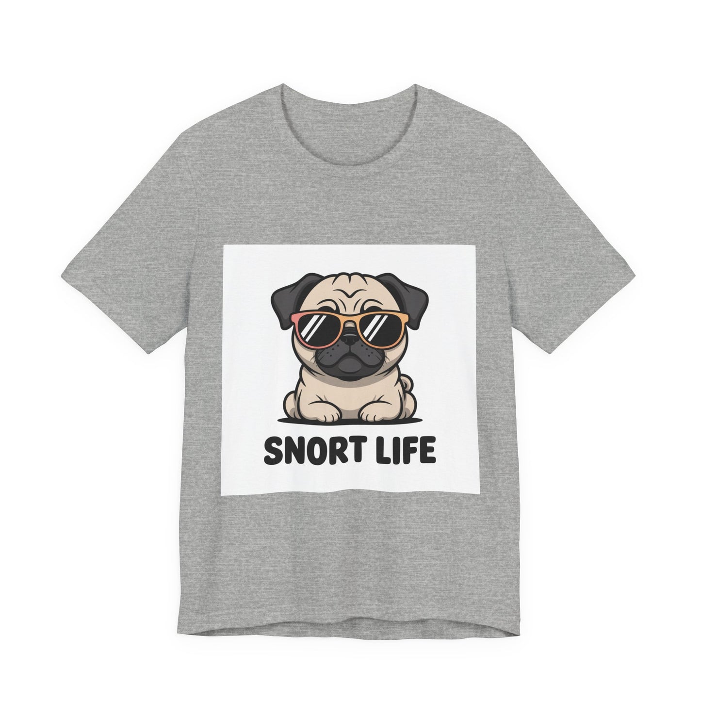 Snort Life - Funny Pug T-Shirt for Dog Lovers