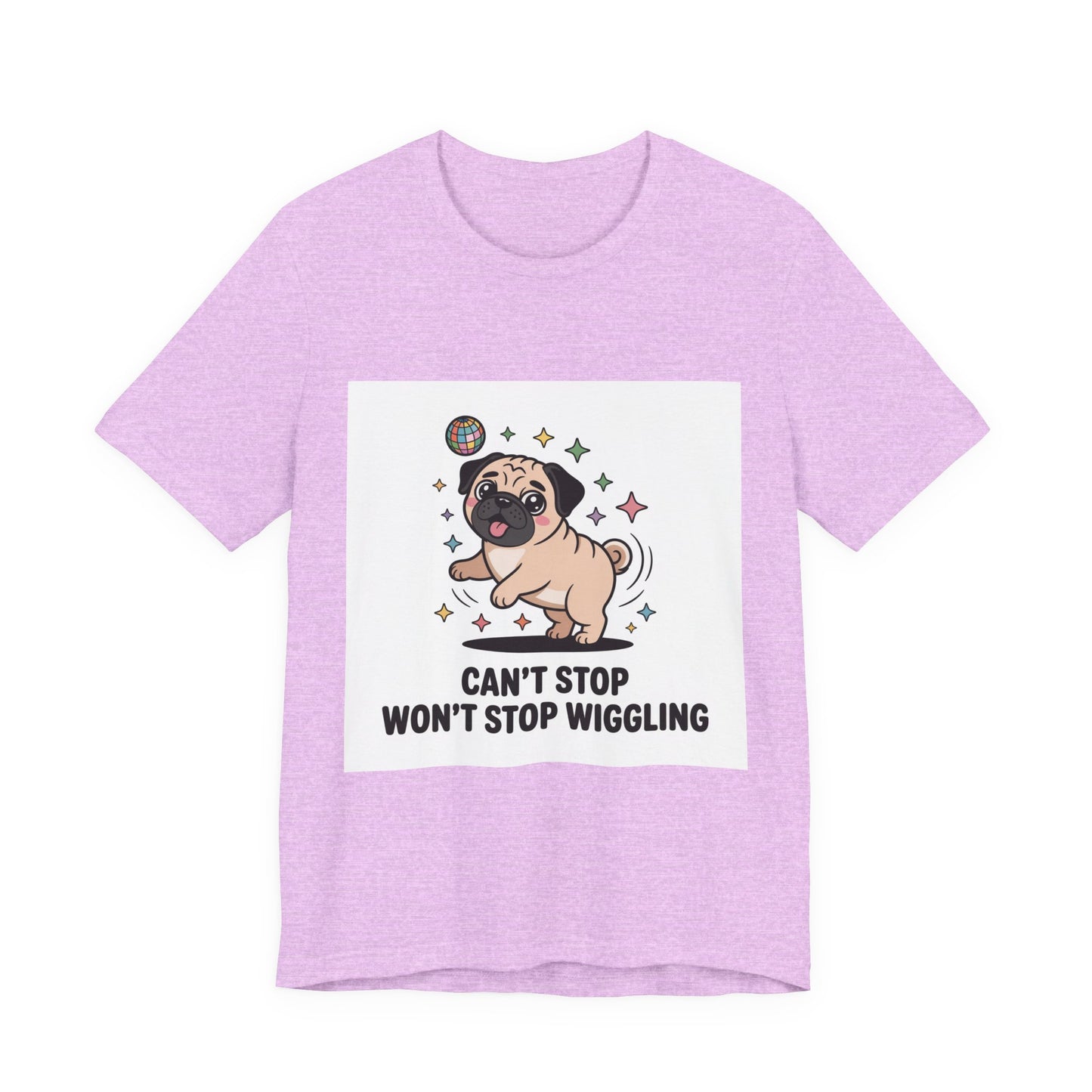 Can't Stop Won't Stop Wiggling - Funny Pug T-Shirt for Dog Lovers
