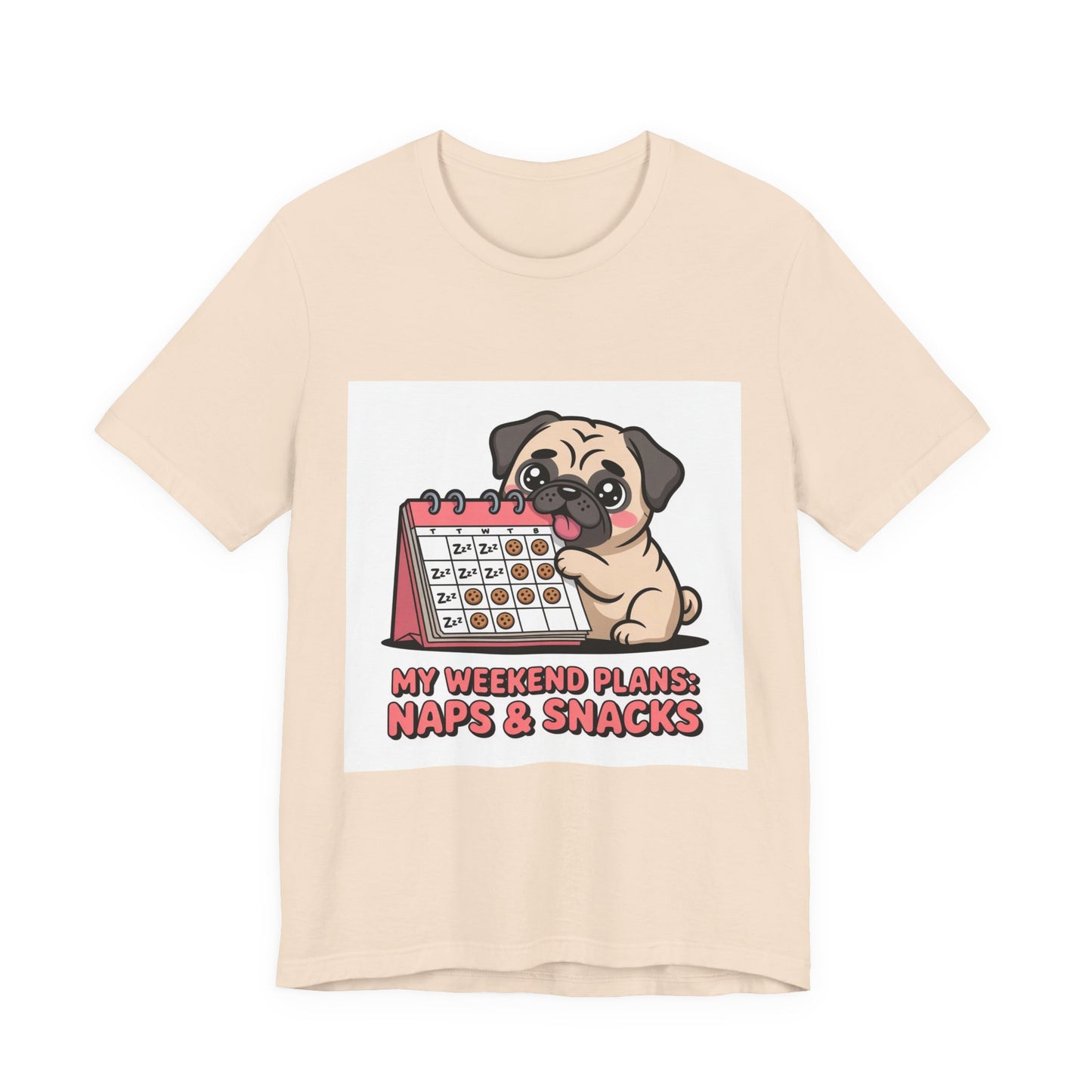 Weekend Plans With My Pug - Funny Pug T-Shirt for Dog Lovers