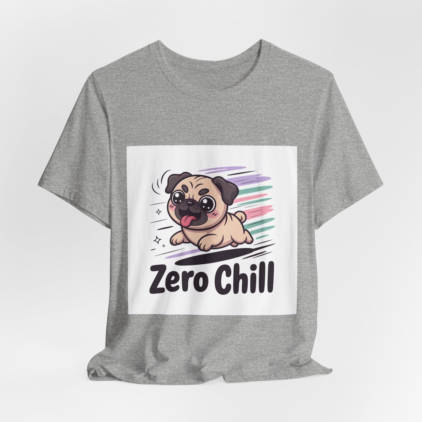 Zero Chill - Funny Pug T-Shirt for Dog Lovers