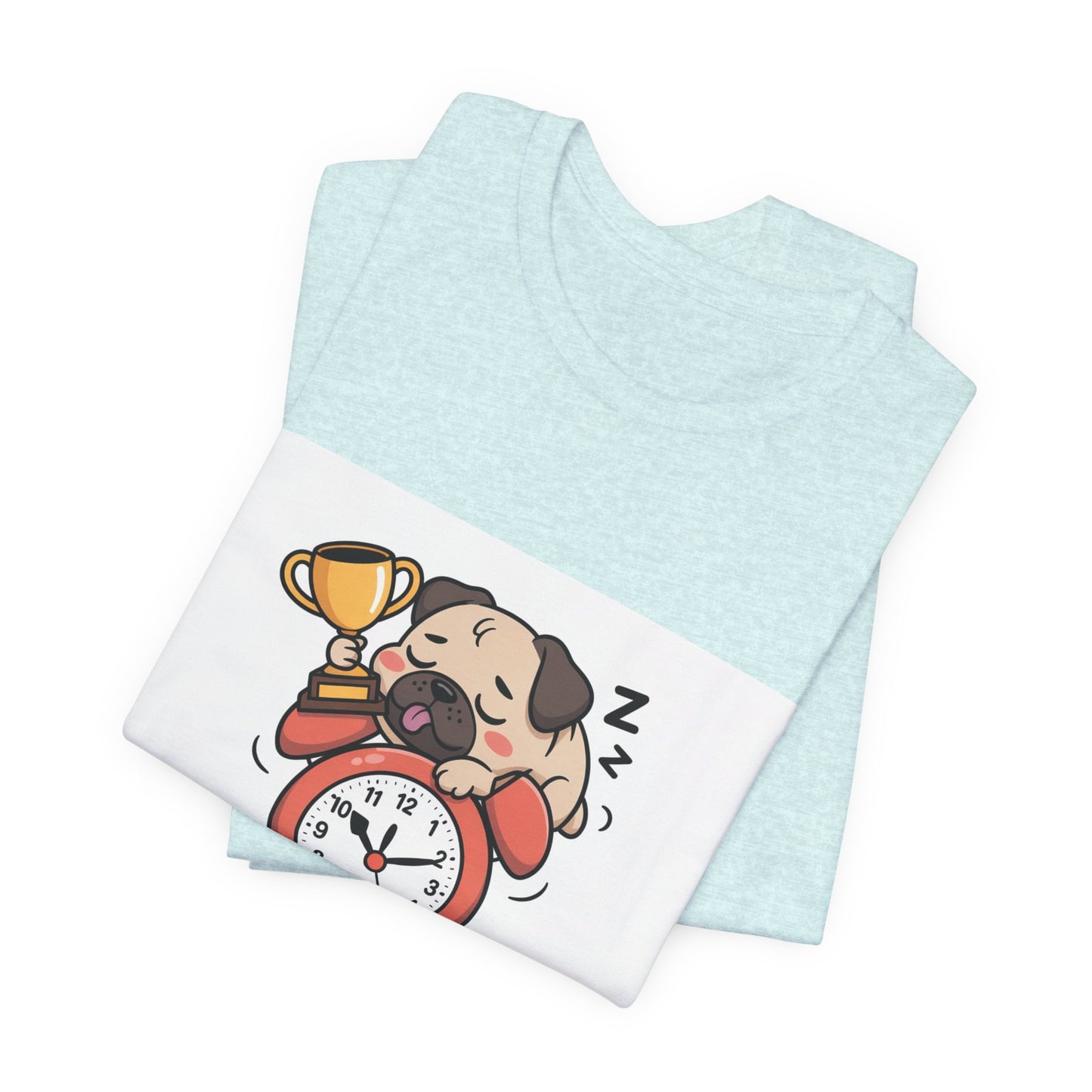 Snooze Button Champion - Funny Pug T-Shirt for Dog Lovers