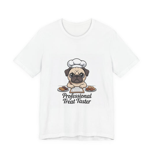 Professional Treat Taster - Funny Pug T-Shirt for Dog Lovers