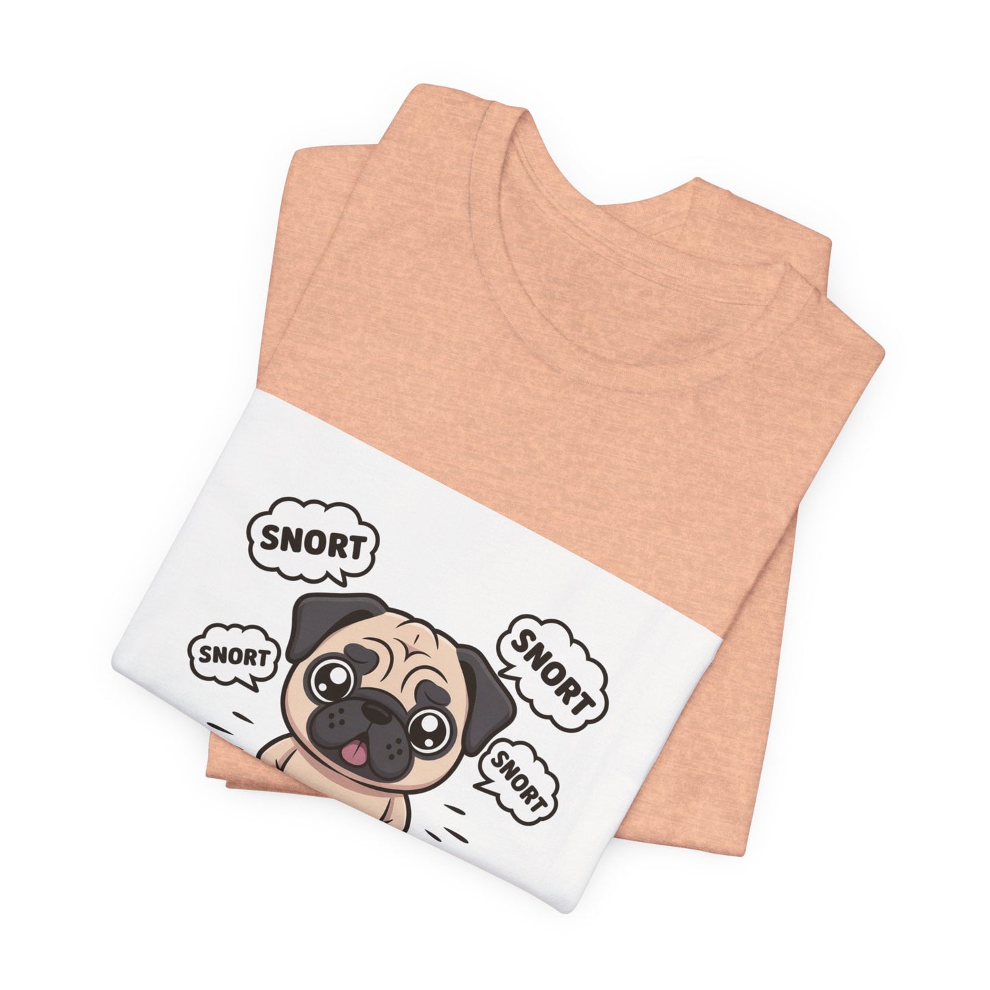 Snorting My Way Through Life - Funny Pug T-Shirt for Dog Lovers