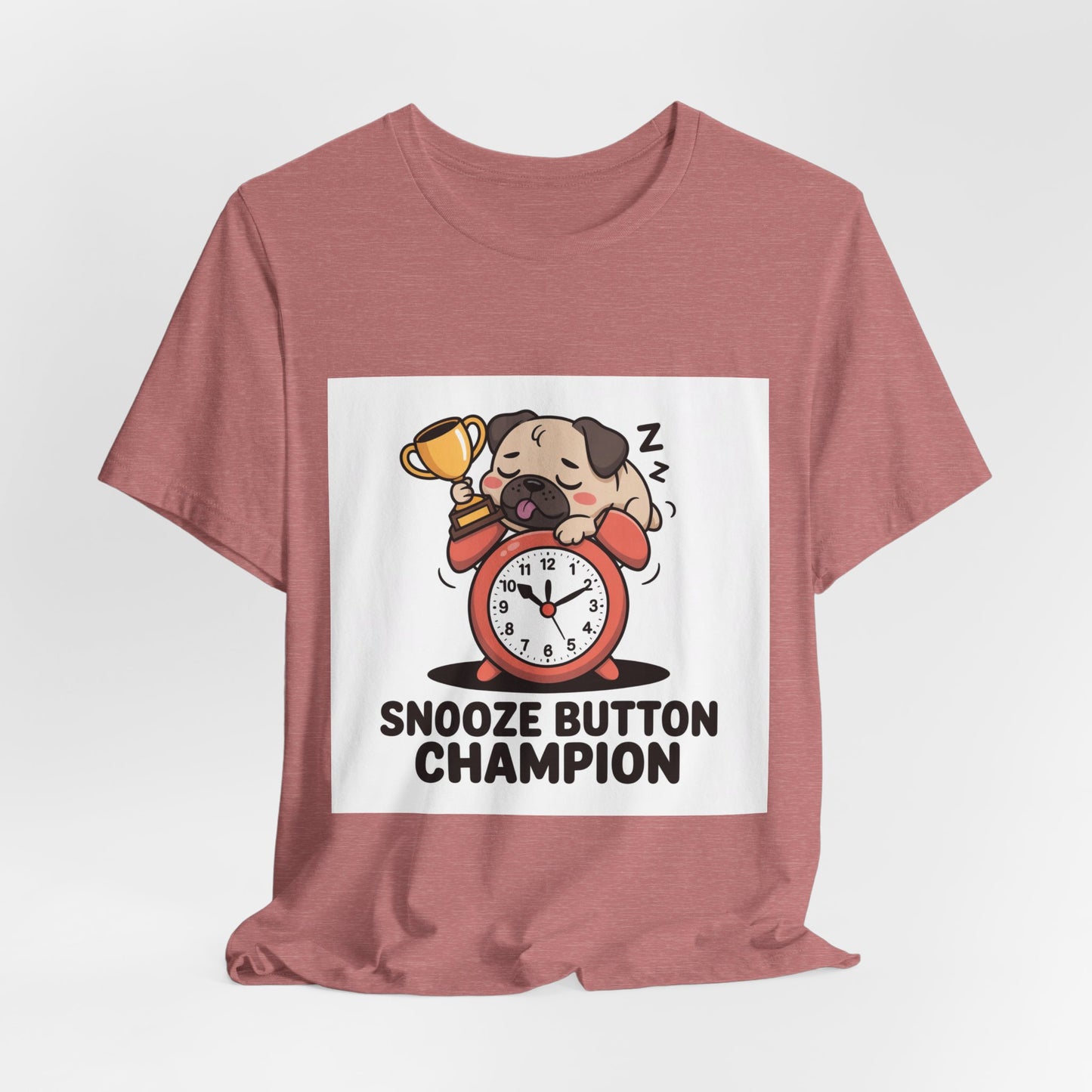 Snooze Button Champion - Funny Pug T-Shirt for Dog Lovers