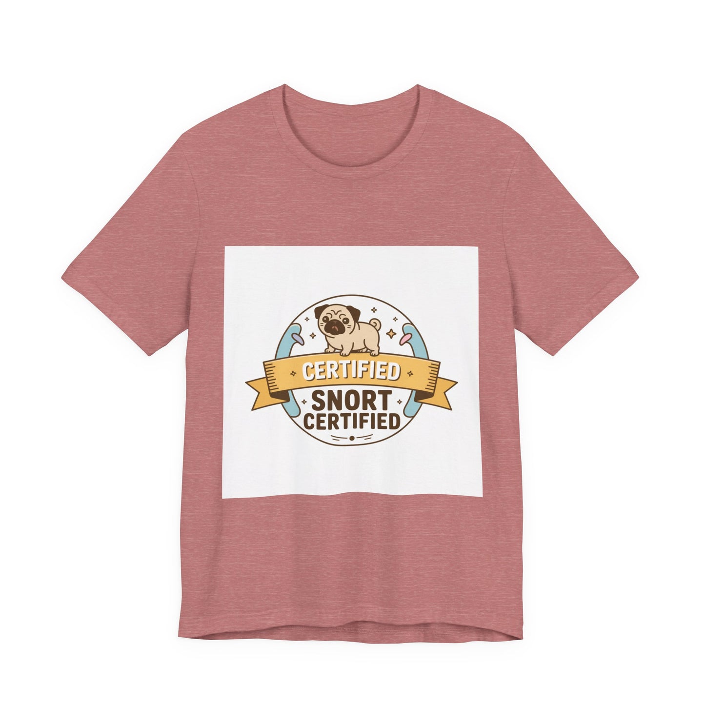 Snort Certified - Funny Pug T-Shirt for Dog Lovers