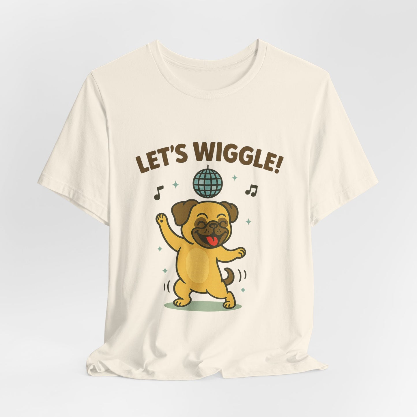 Let's Wiggle Pug T‑Shirt — Cute 'Let's Wiggle' Tee for Pug Lovers