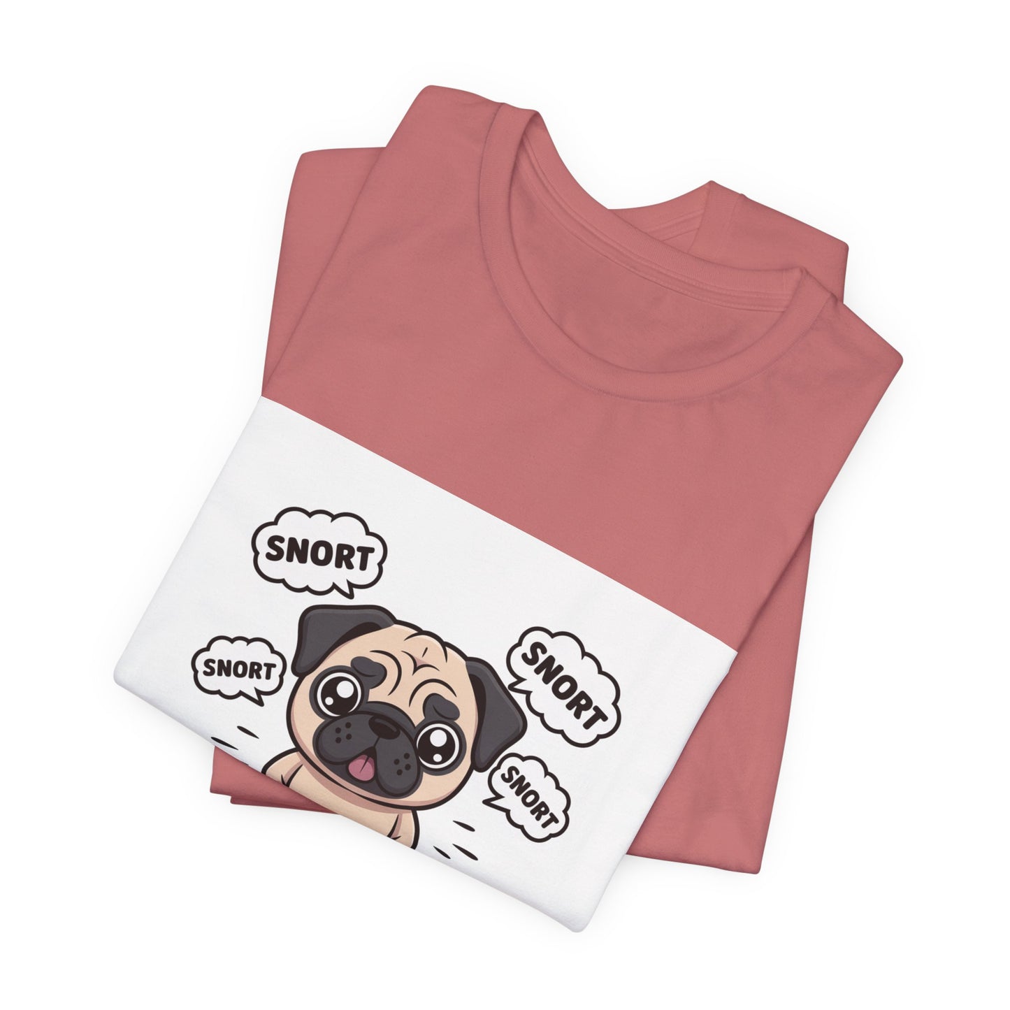 Snorting My Way Through Life - Funny Pug T-Shirt for Dog Lovers