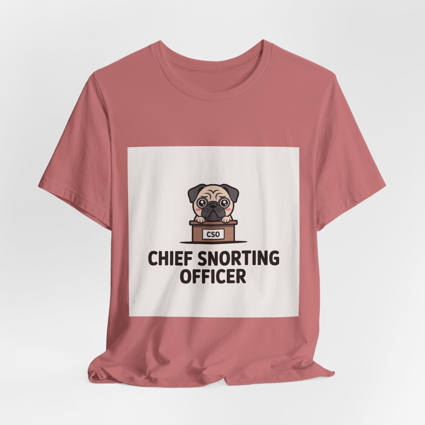 Chief Snorting Officer - Funny Pug T-Shirt for Dog Lovers