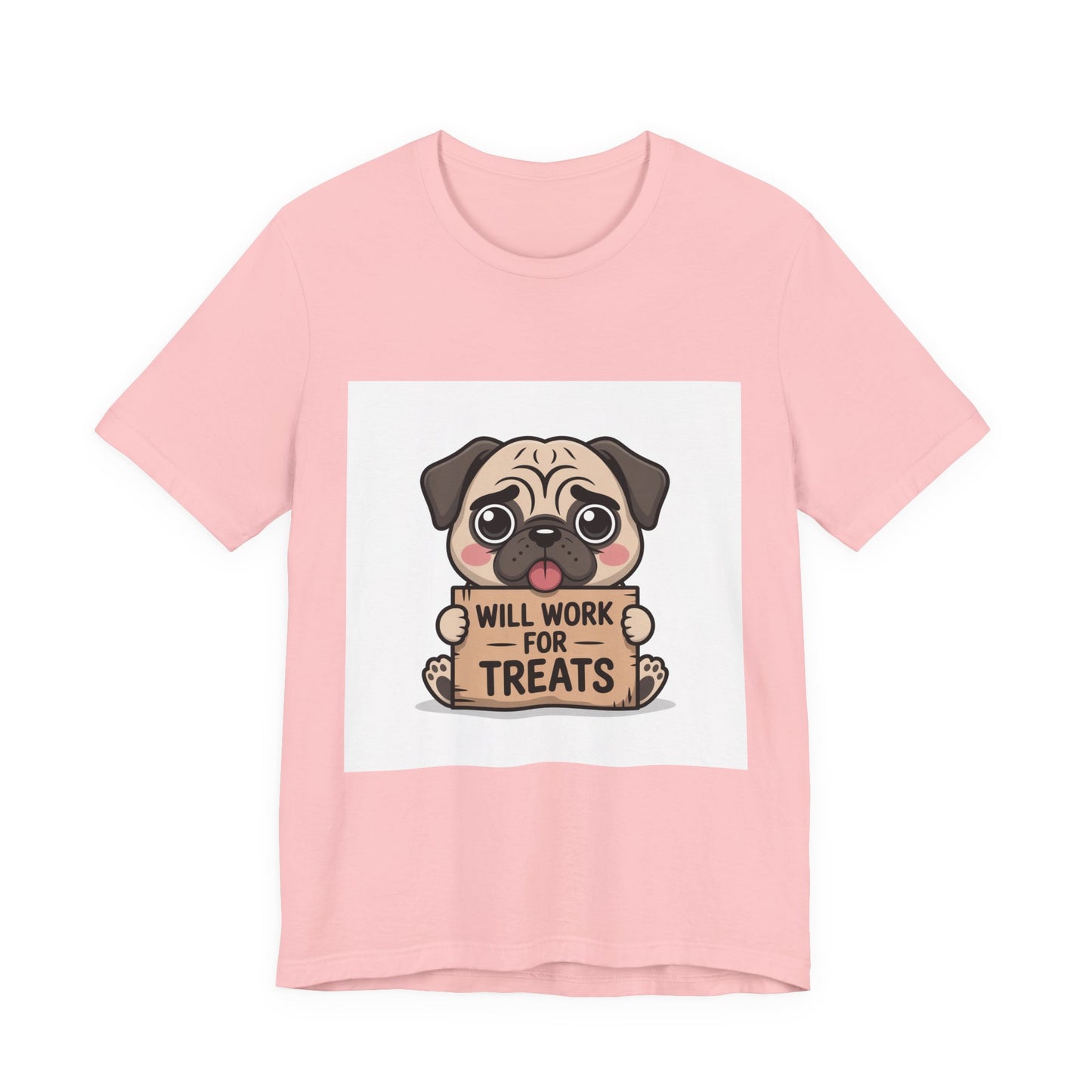 Will Work For Treats - Funny Pug T-Shirt for Dog Lovers