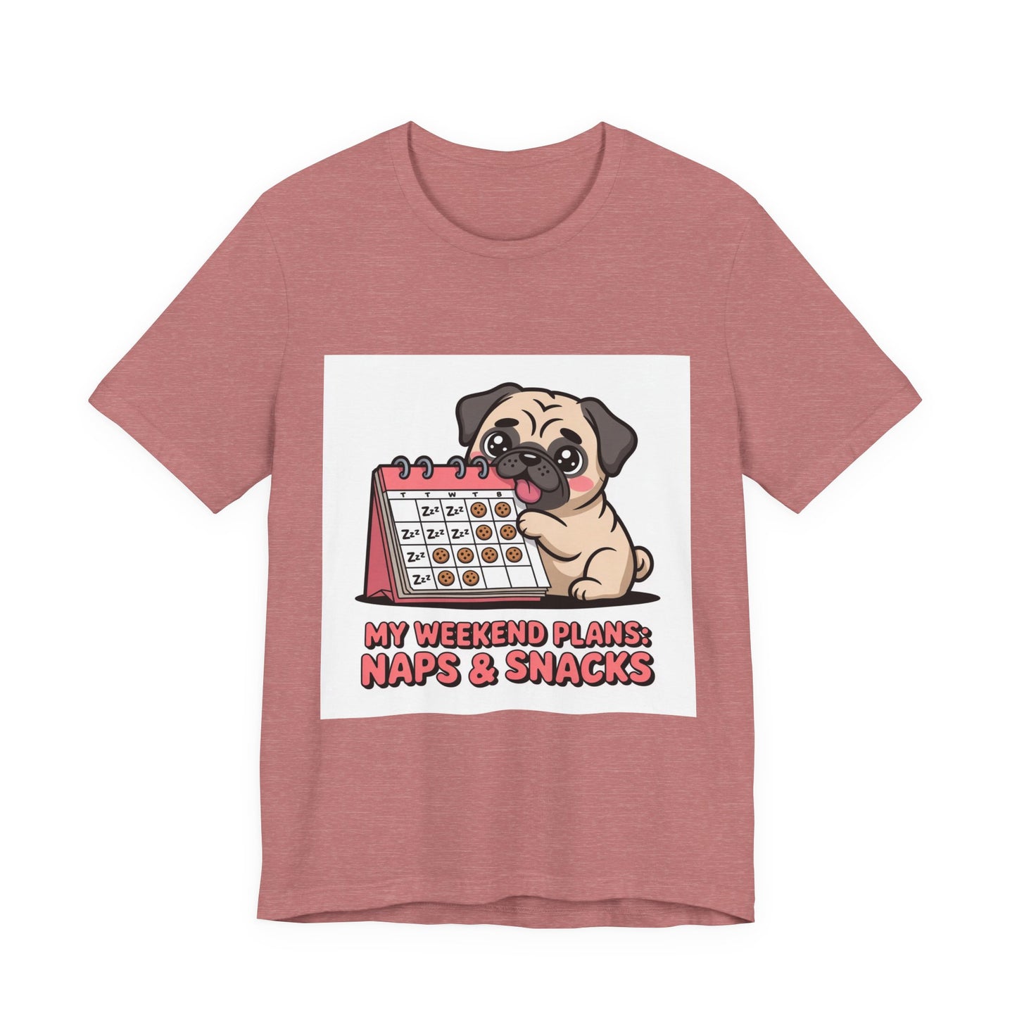 Weekend Plans With My Pug - Funny Pug T-Shirt for Dog Lovers