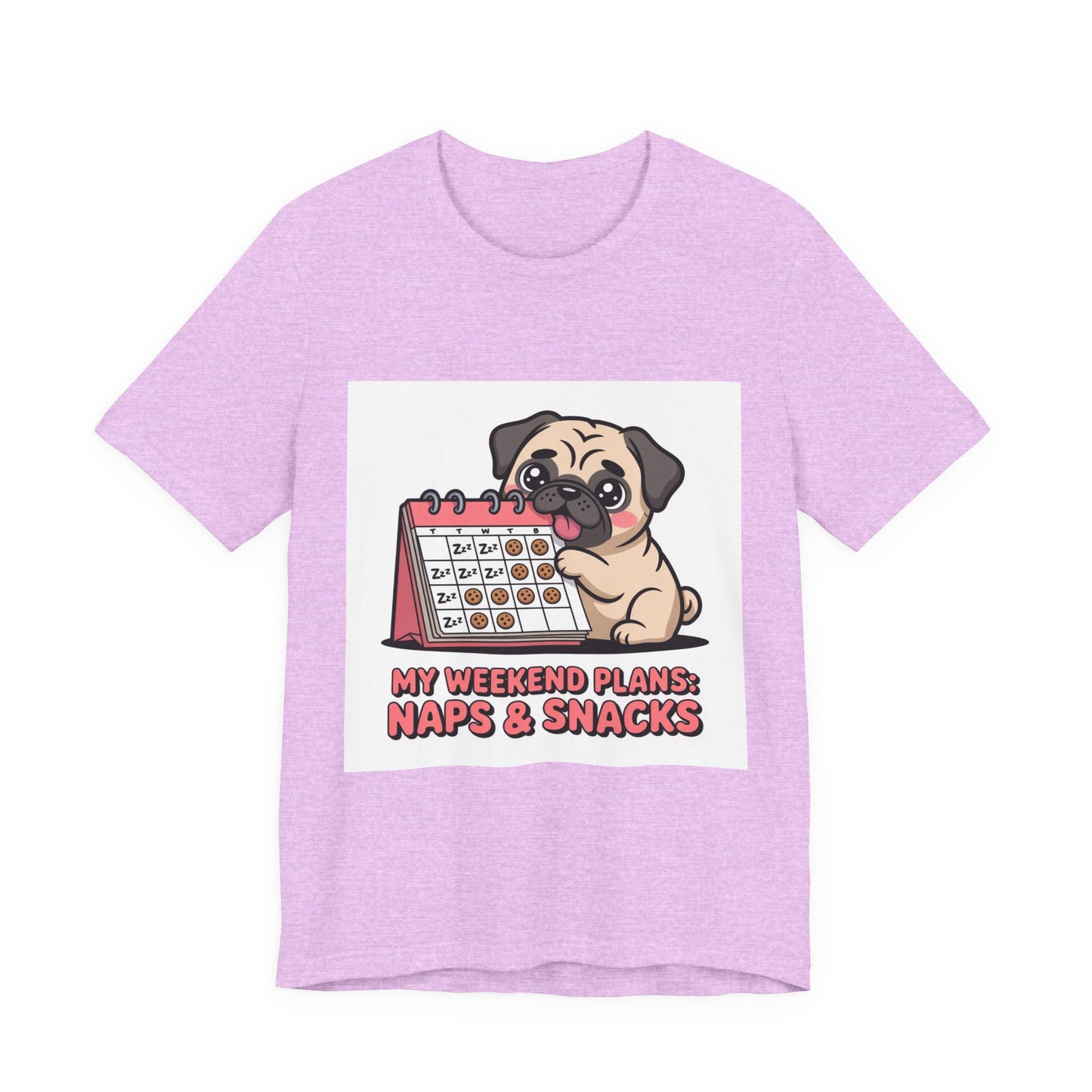 Weekend Plans With My Pug - Funny Pug T-Shirt for Dog Lovers