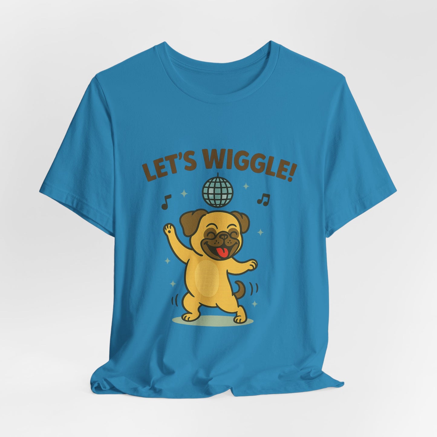 Let's Wiggle Pug T‑Shirt — Cute 'Let's Wiggle' Tee for Pug Lovers