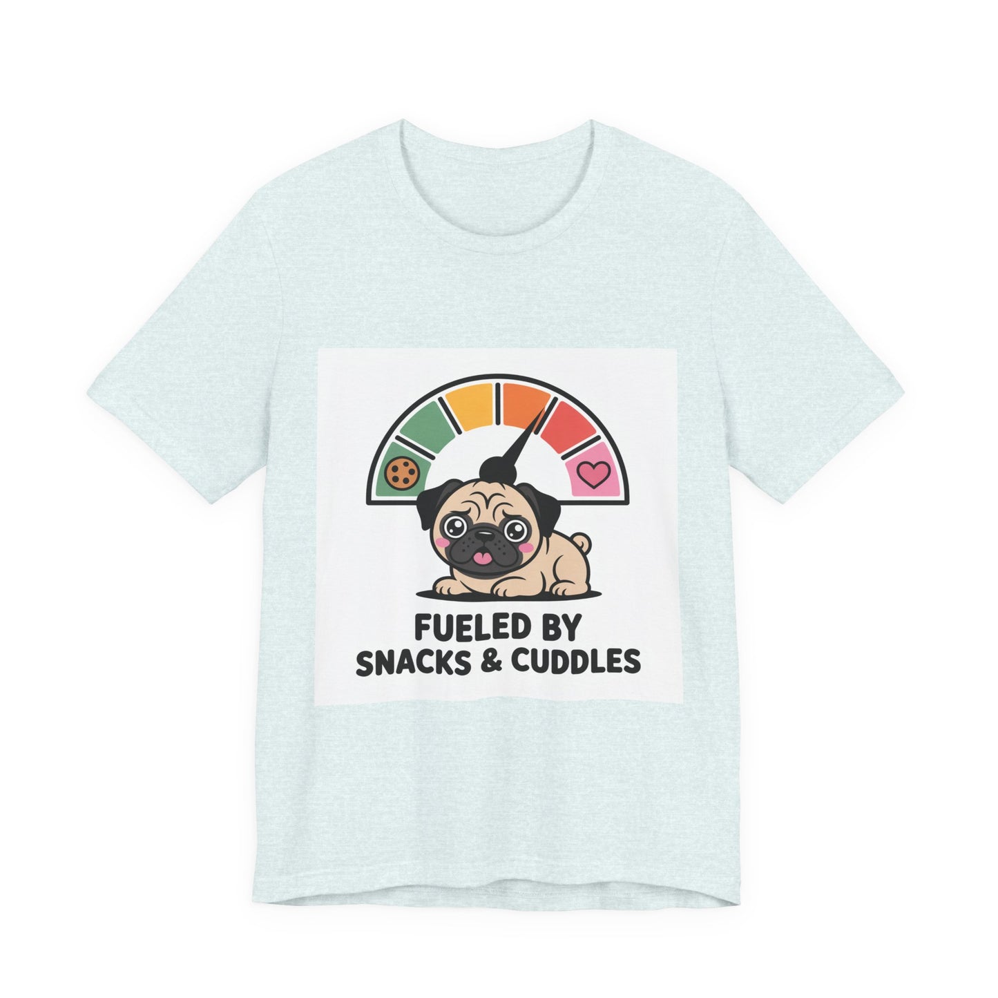 Fueled By Snacks And Cuddles - Funny Pug T-Shirt for Dog Lovers