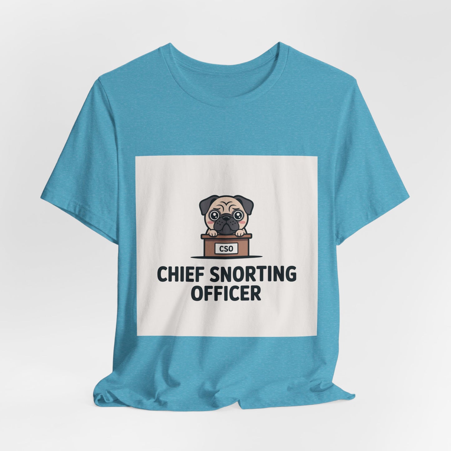 Chief Snorting Officer - Funny Pug T-Shirt for Dog Lovers