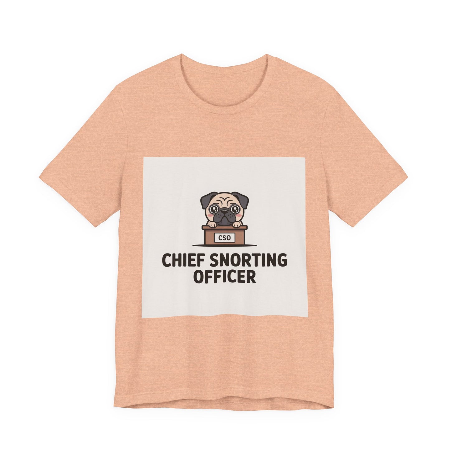 Chief Snorting Officer - Funny Pug T-Shirt for Dog Lovers