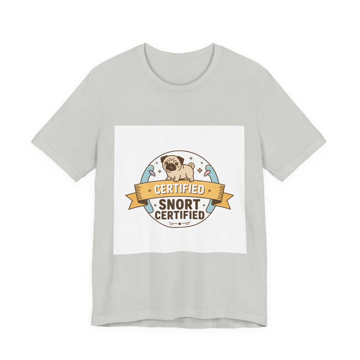 Snort Certified - Funny Pug T-Shirt for Dog Lovers