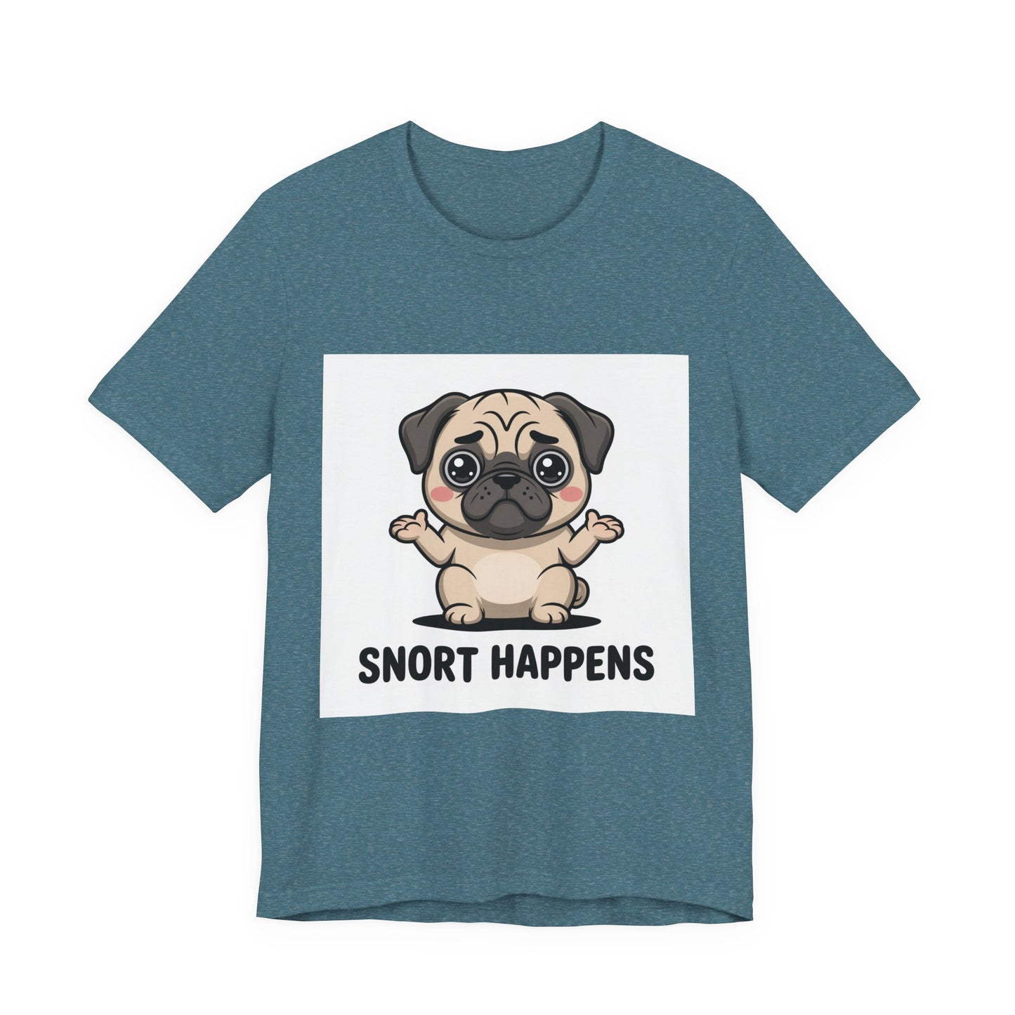Snort Happens - Funny Pug T-Shirt for Dog Lovers