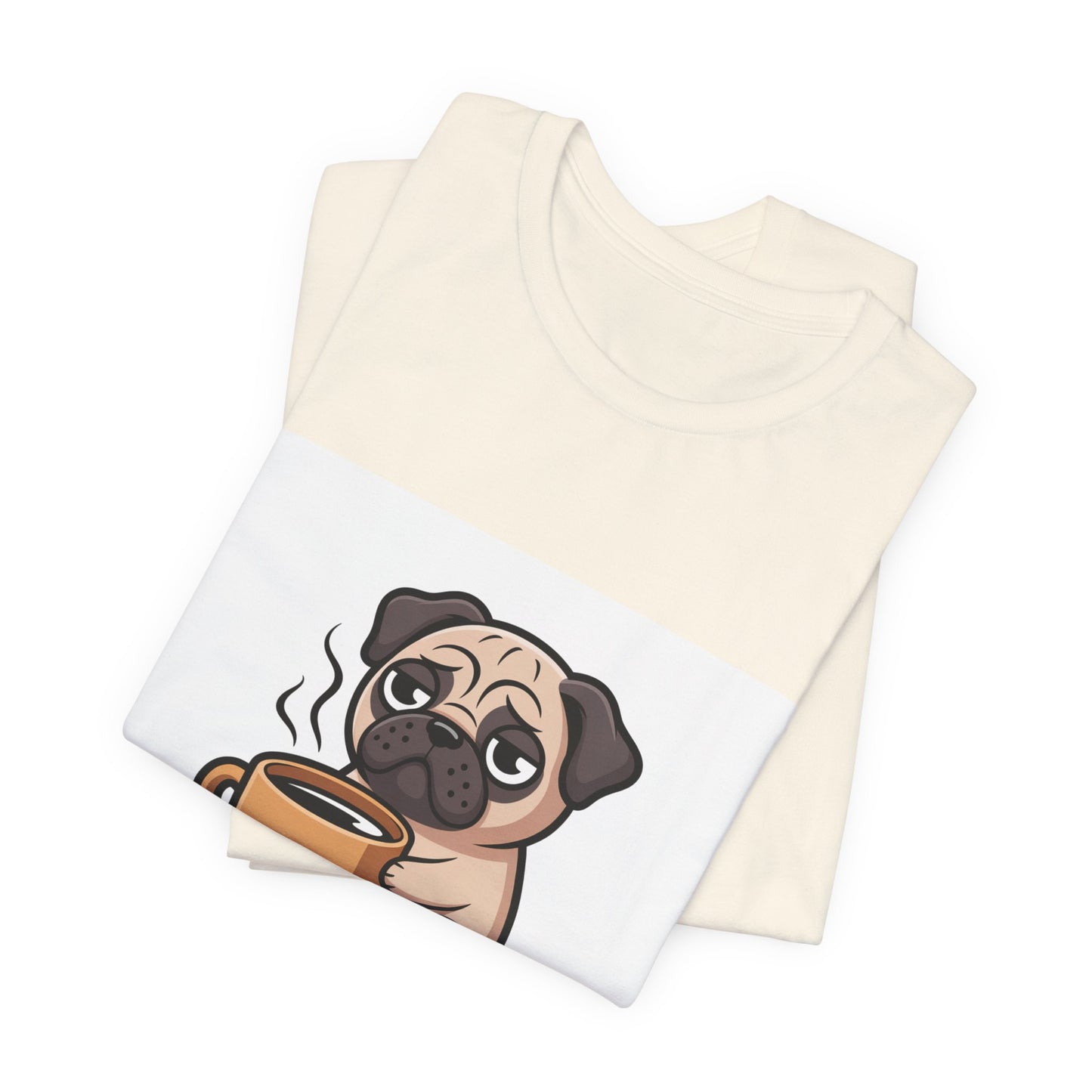 Coffee First Walkies Later - Funny Pug T-Shirt for Dog Lovers