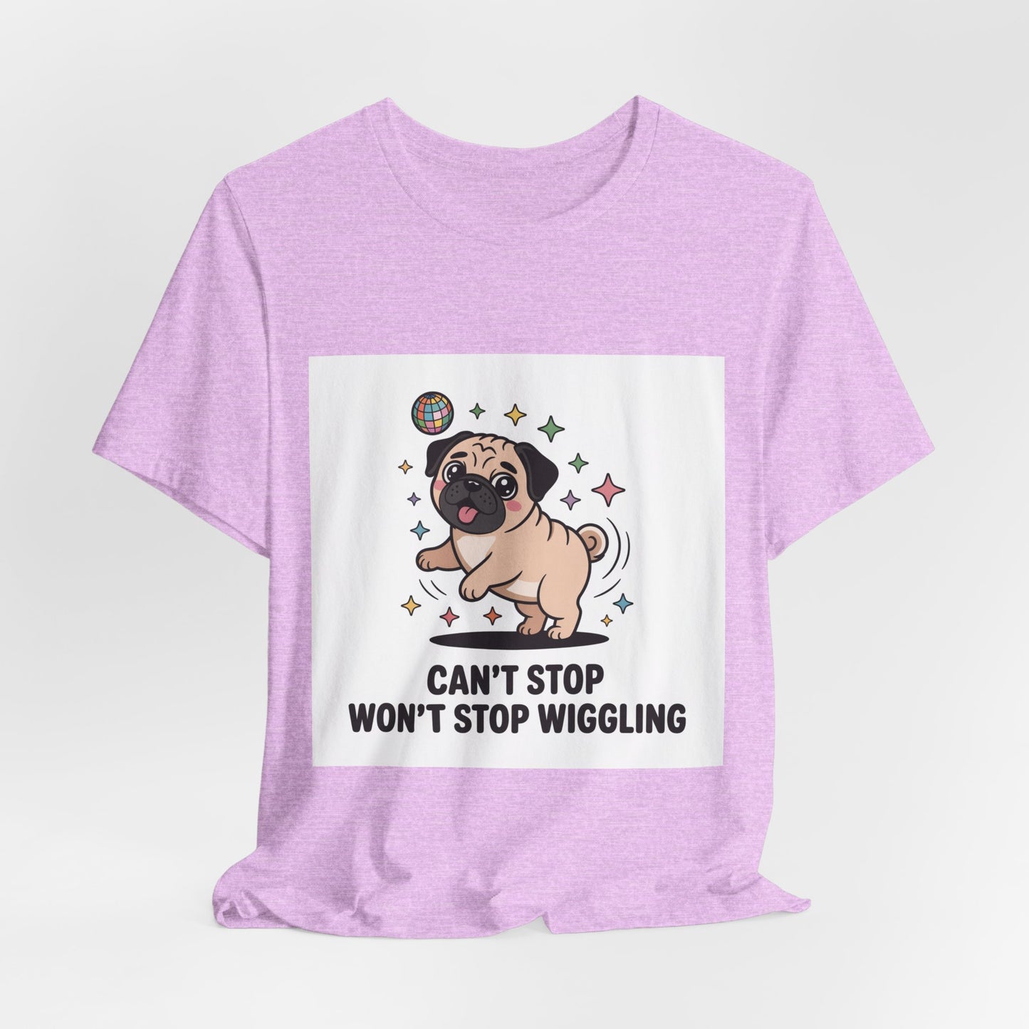 Can't Stop Won't Stop Wiggling - Funny Pug T-Shirt for Dog Lovers