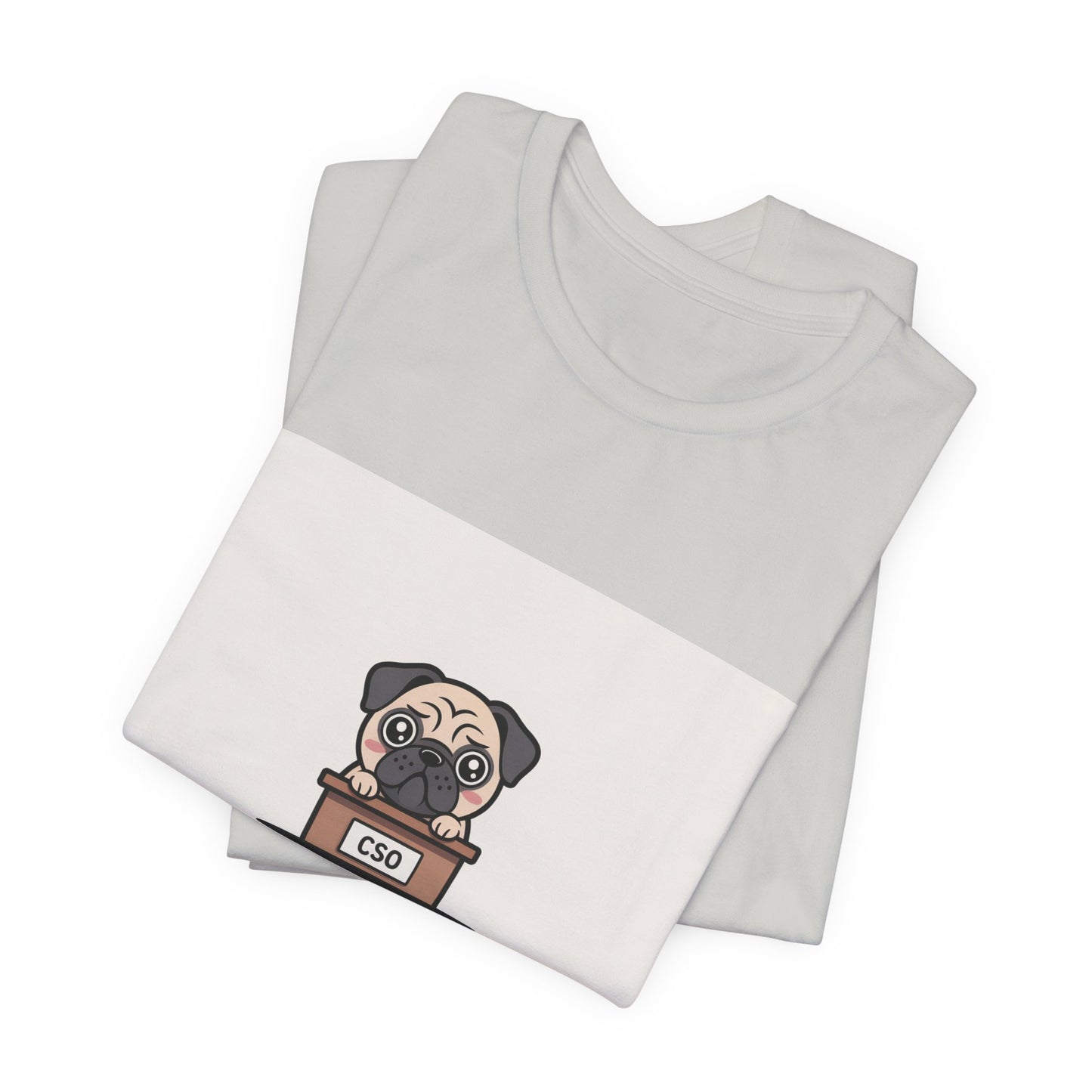 Chief Snorting Officer - Funny Pug T-Shirt for Dog Lovers
