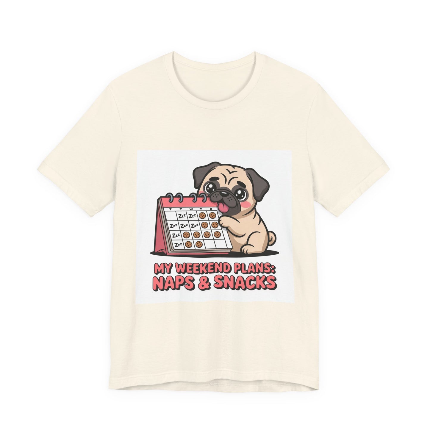 Weekend Plans With My Pug - Funny Pug T-Shirt for Dog Lovers