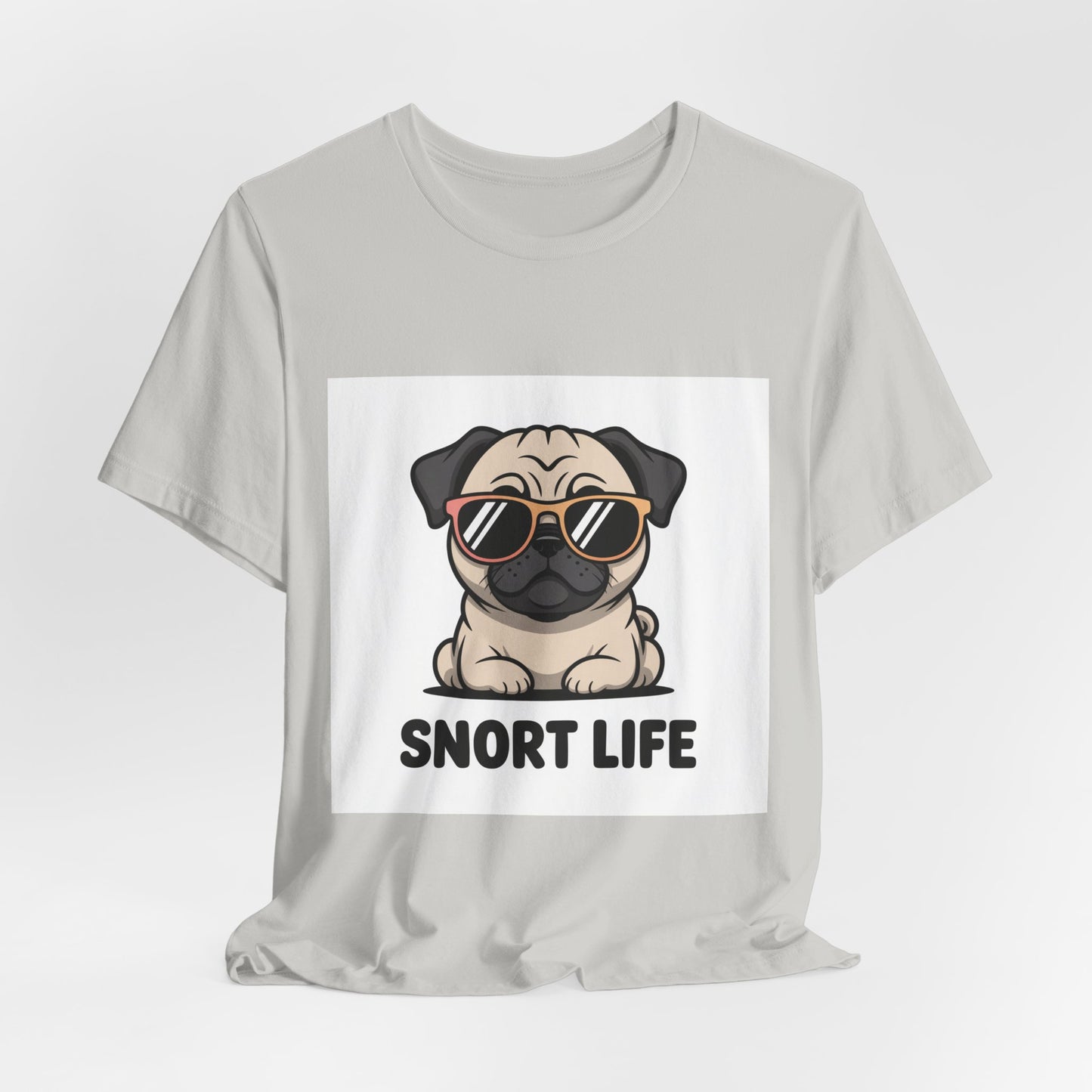 Snort Life - Funny Pug T-Shirt for Dog Lovers