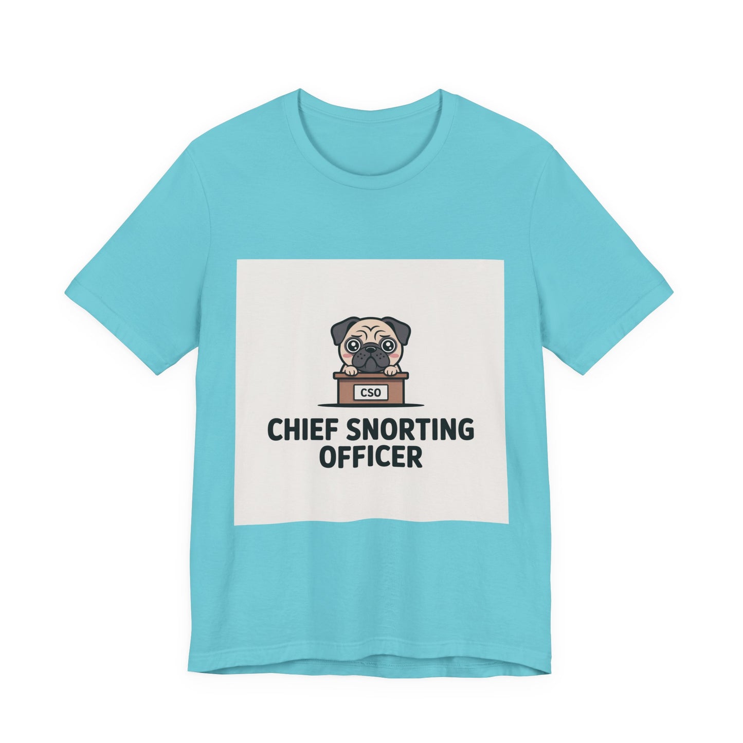 Chief Snorting Officer - Funny Pug T-Shirt for Dog Lovers