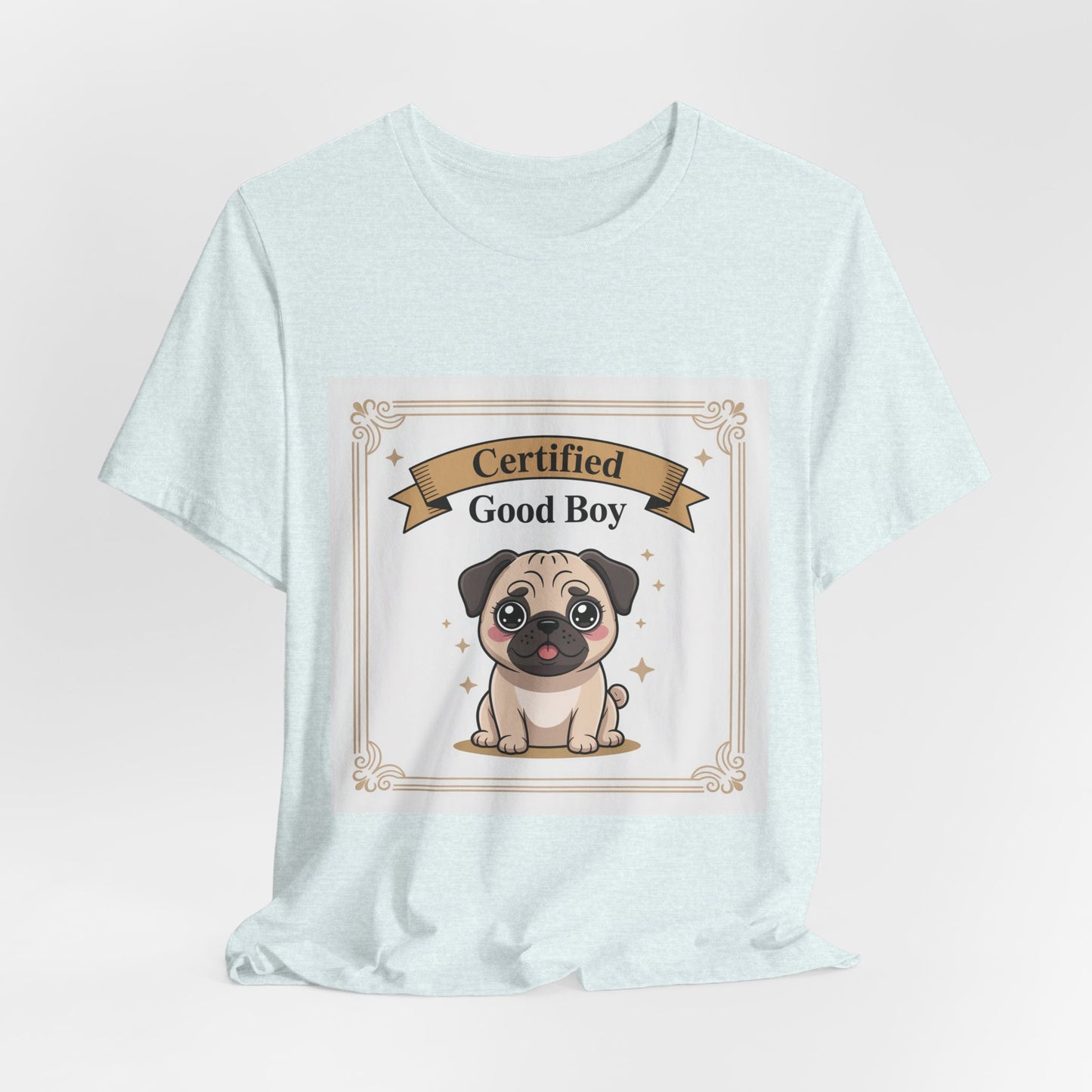 Certified Good Boy - Funny Pug T-Shirt for Dog Lovers