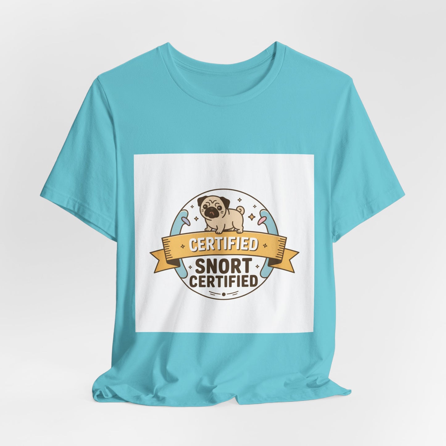 Snort Certified - Funny Pug T-Shirt for Dog Lovers