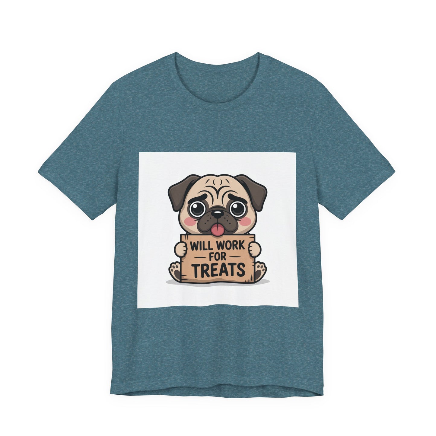 Will Work For Treats - Funny Pug T-Shirt for Dog Lovers