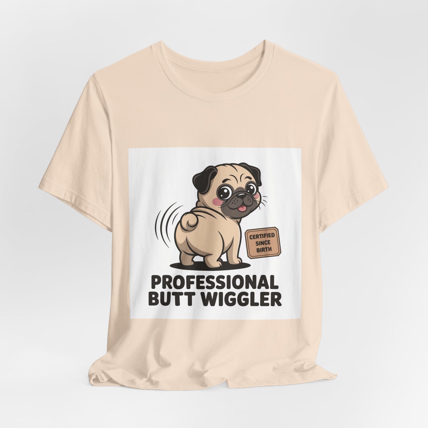 Professional Butt Wiggler - Funny Pug T-Shirt for Dog Lovers