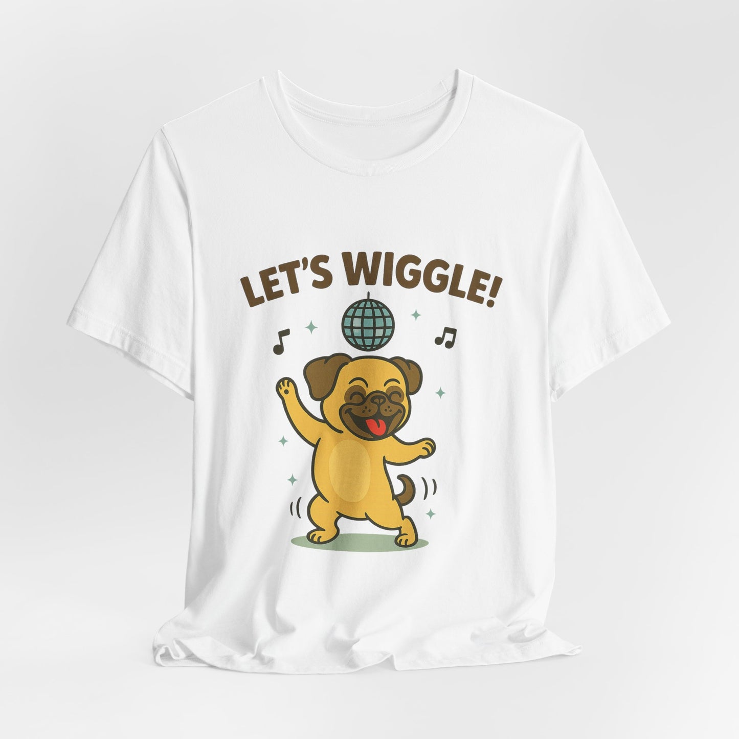Let's Wiggle Pug T‑Shirt — Cute 'Let's Wiggle' Tee for Pug Lovers