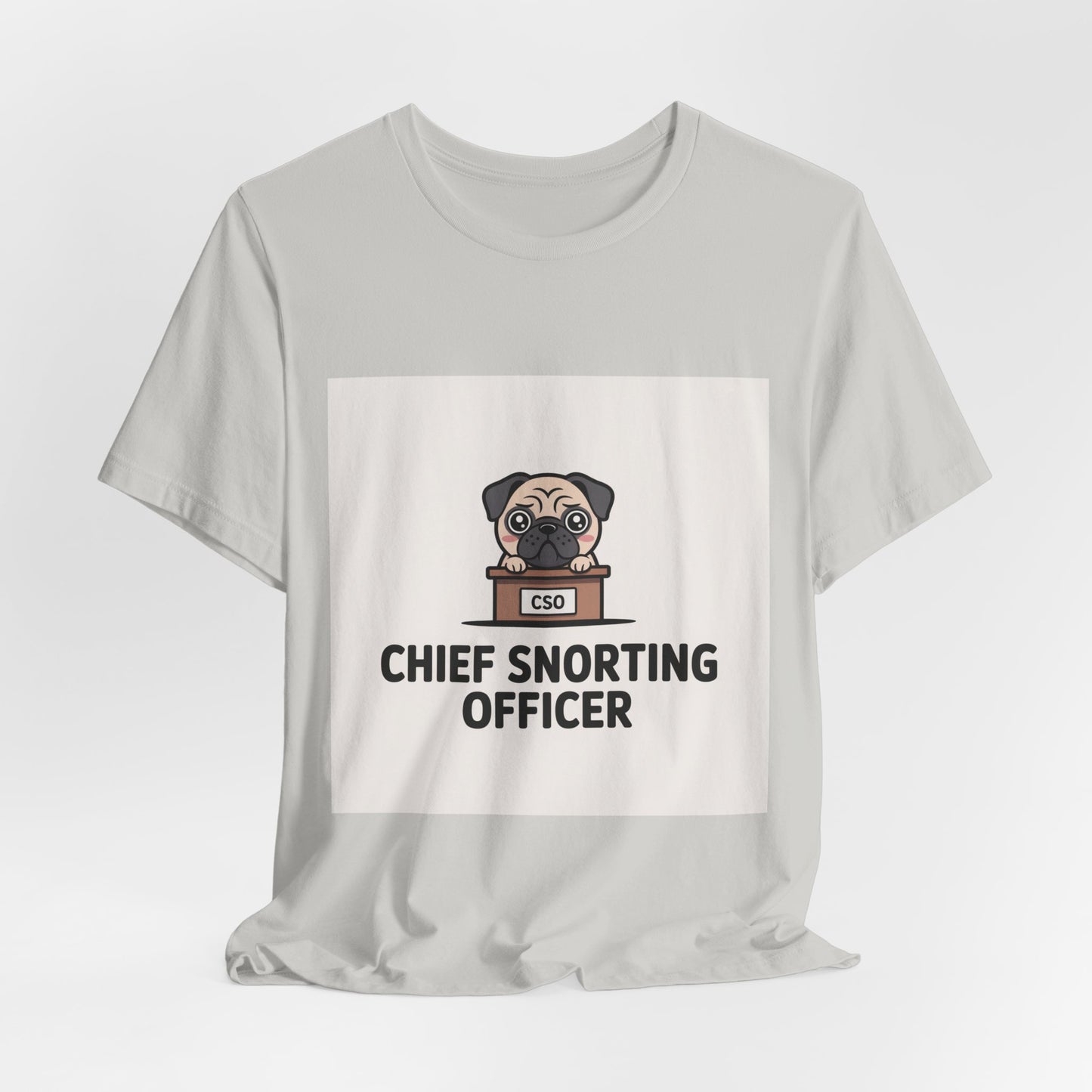 Chief Snorting Officer - Funny Pug T-Shirt for Dog Lovers