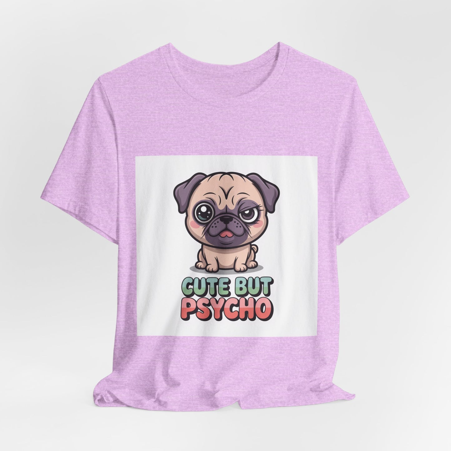 Cute But Psycho - Funny Pug T-Shirt for Dog Lovers