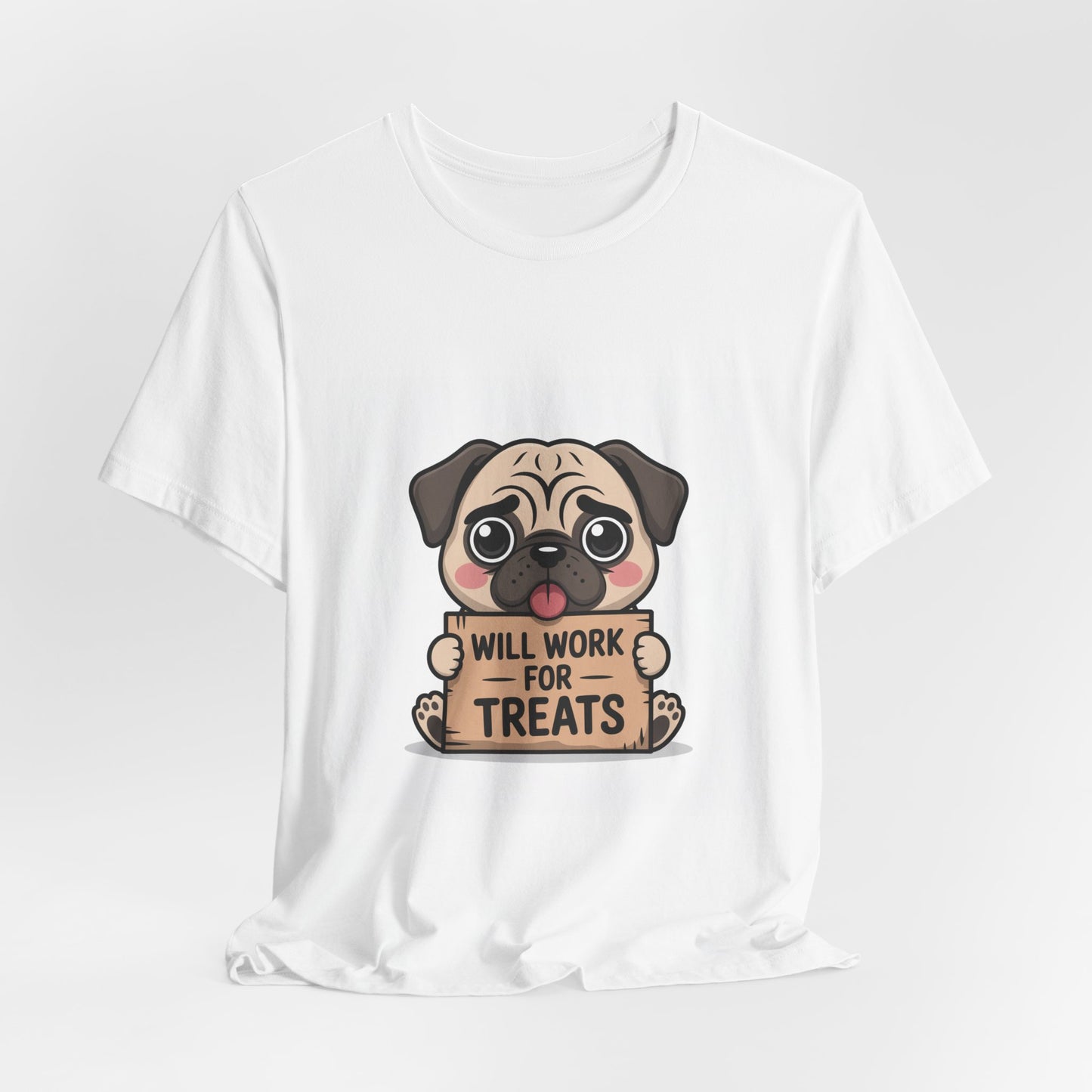 Will Work For Treats - Funny Pug T-Shirt for Dog Lovers