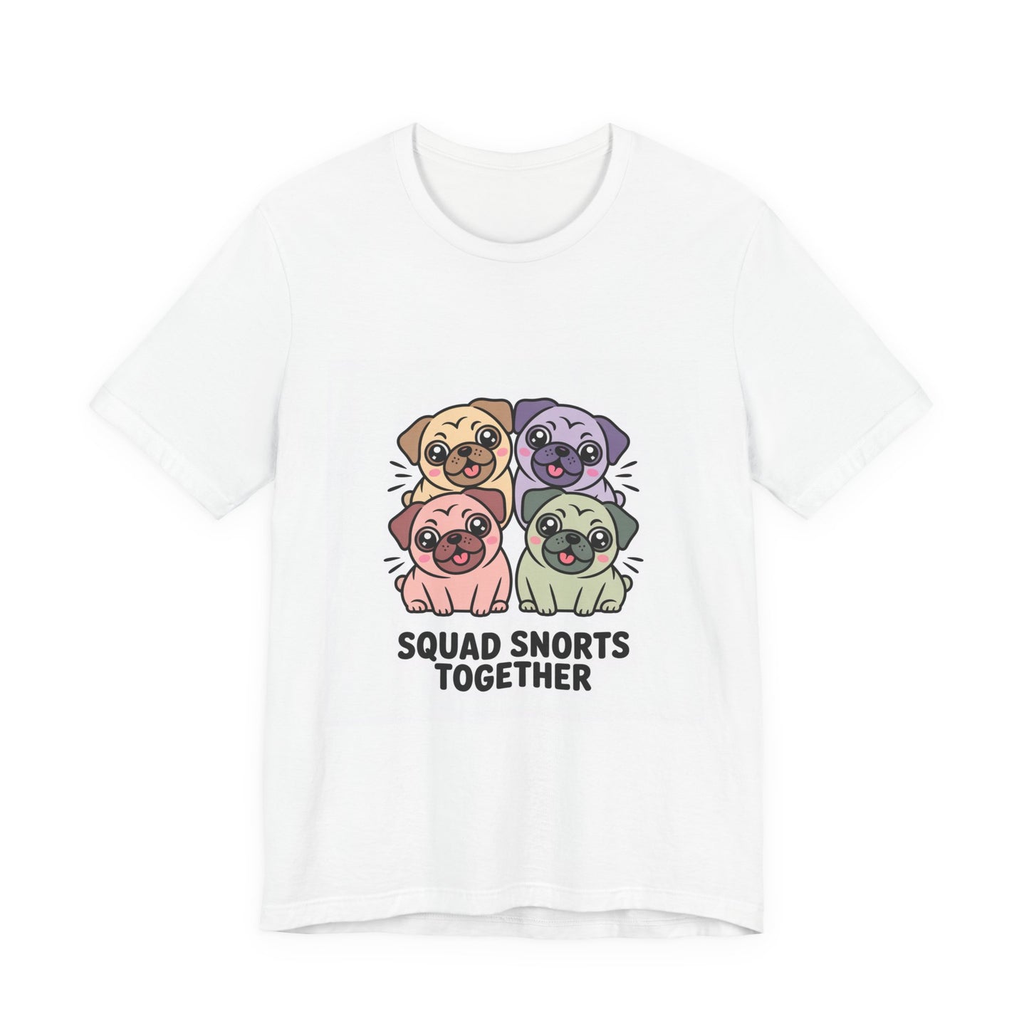 Squad Snorts Together - Funny Pug T-Shirt for Dog Lovers