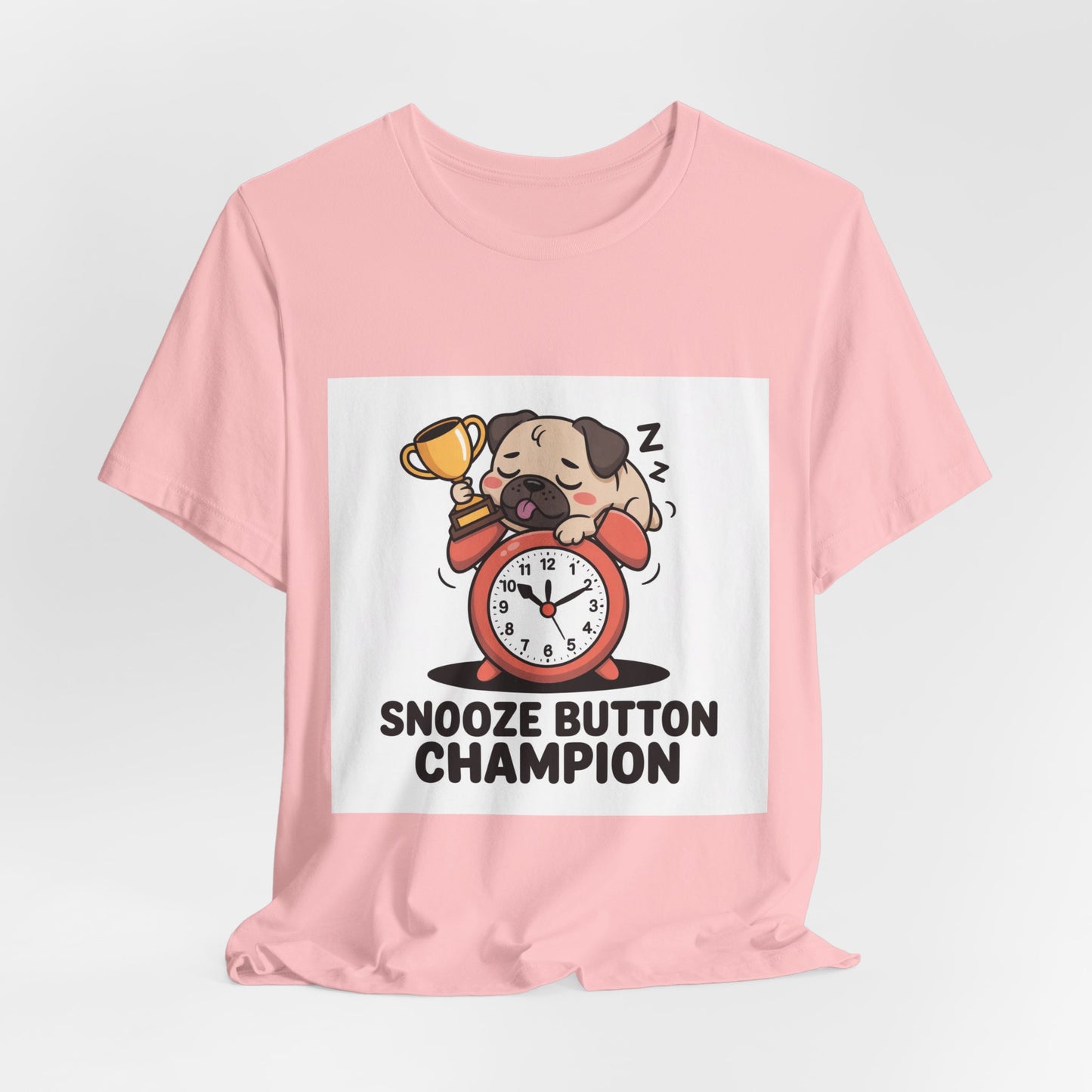 Snooze Button Champion - Funny Pug T-Shirt for Dog Lovers