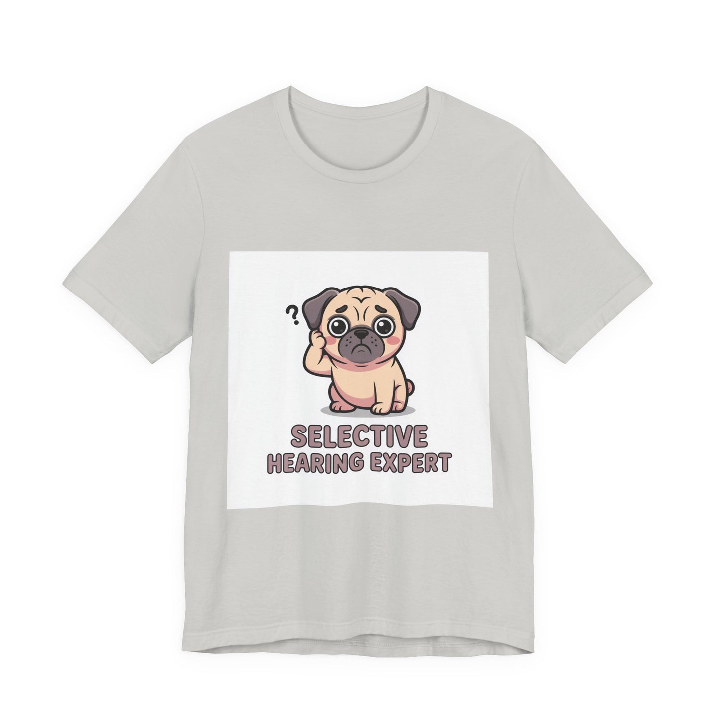 Selective Hearing Expert - Funny Pug T-Shirt for Dog Lovers