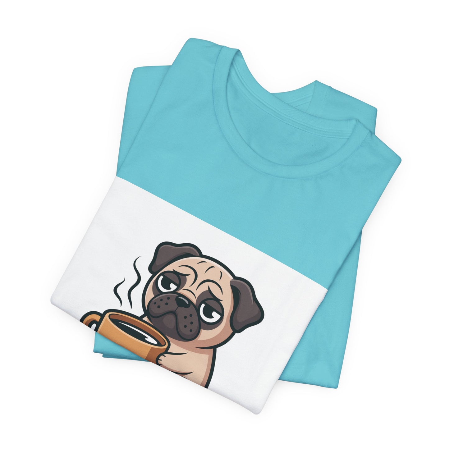 Coffee First Walkies Later - Funny Pug T-Shirt for Dog Lovers