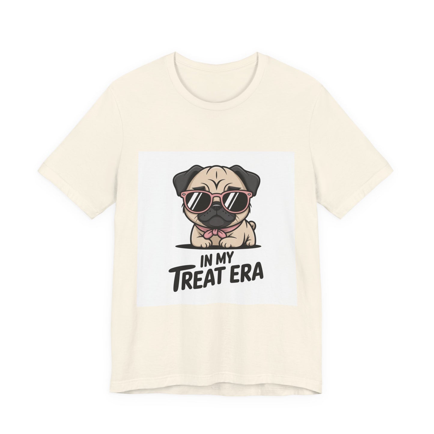 In My Treat Era - Funny Pug T-Shirt for Dog Lovers